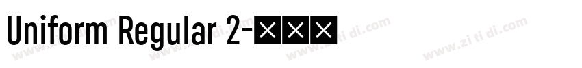 Uniform Regular 2字体转换
